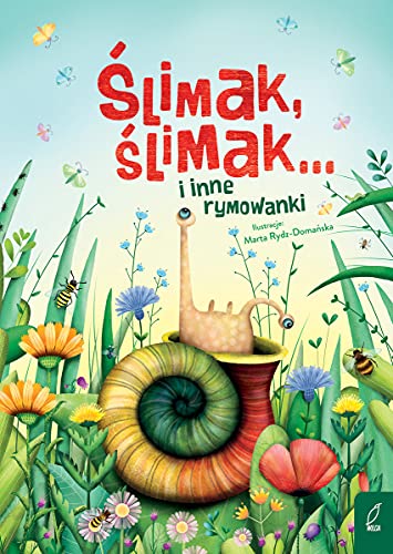 Slimak, slimak... i inne rymowanki