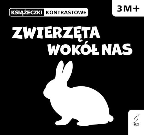 Zwierzęta wokół nas Książeczka kontrastowa