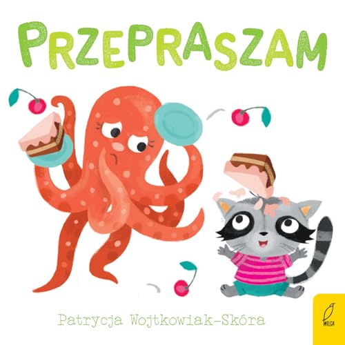 Dobre maniery. Przepraszam - Patrycja Wojtkowiak-Skóra [KSIĄŻKA]