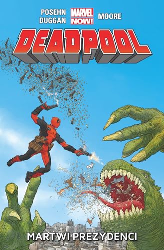 Deadpool Martwi prezydenci tom 1