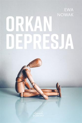 Orkan depresja - Ewa Nowak [KSIÄĹťKA]