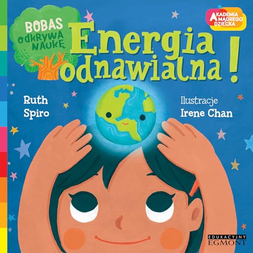 Energia odnawialna! Akademia mÄdrego dziecka [KSIÄĹťKA]