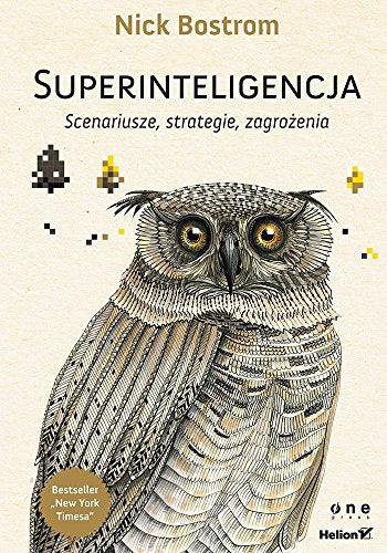 Superinteligencja: Scenariusze, strategie, zagro?enia