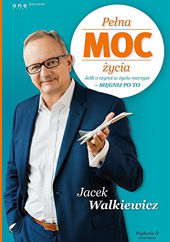 Pe?na MOC ?ycia Je?li o czym? w ?yciu marzysz si?gnij po to