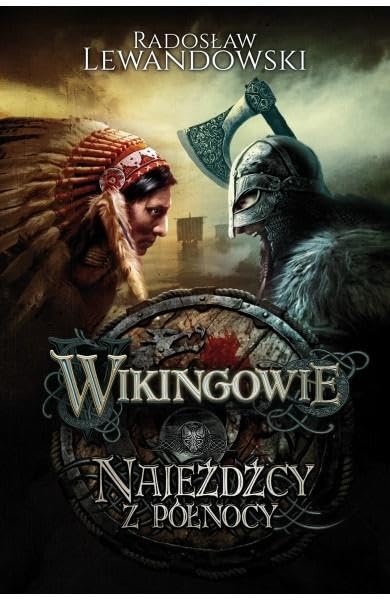 Najezdzcy z P?llnocy. Seria Wikingowie. Tom 2
