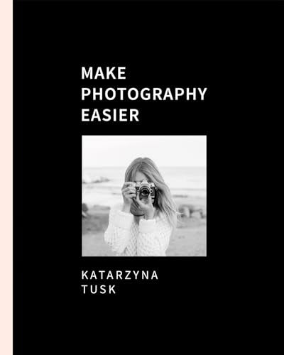 Make photography easier (Polish Edition)