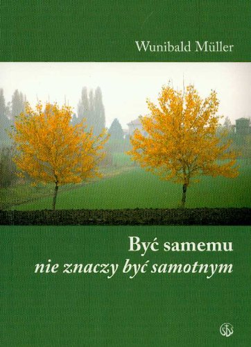 By? samemu nie znaczy by? samotnym