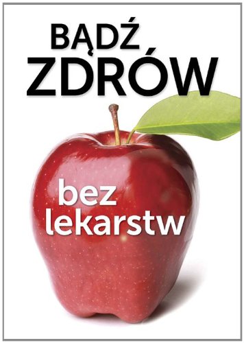 Badz zdrow bez lekarstw