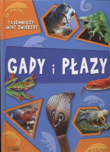 Tajemniczy ?wiat zwierz?t Gady i p?azy