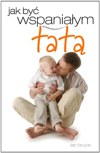Jak byc wspanialym tata (polish)