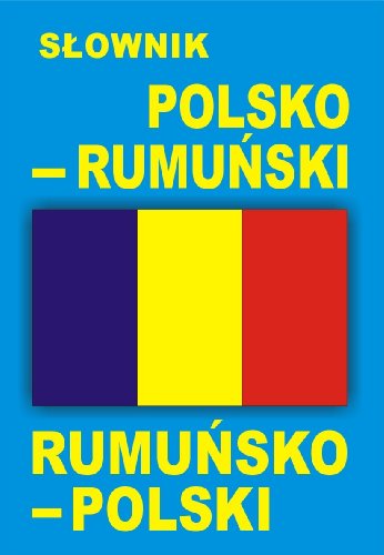 S?ownik polsko rumu?ski, rumu?sko polski