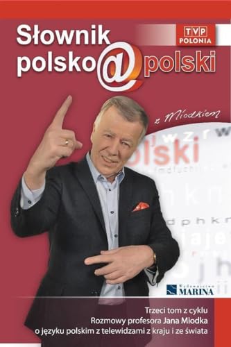 Slownik polsko@polski z Miodkiem Tom 3 (Polish Edition)