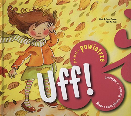 Uff! Jak dba? o powietrze (DBAMY O NASZ? PLANET?. NIE SAMI - Z RODZICAMI!)