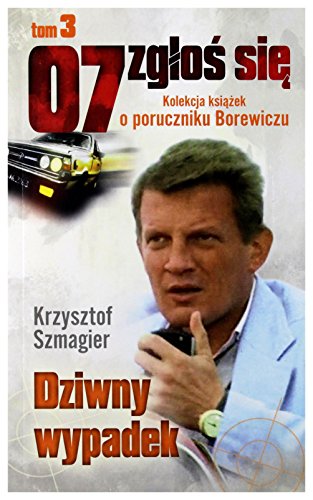 07 zgĹoĹ się tom 03: Dziwny wypadek - Krzysztof Szmagier [KSIĄĹťKA]