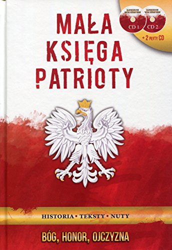 Mala ksiega patrioty: Historia, teksty, nuty. Ksiązka + 2CD