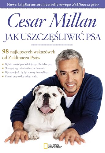 Jak uszczesliwic psa: 98 najlepszych wskazówek od Zaklinacza psów