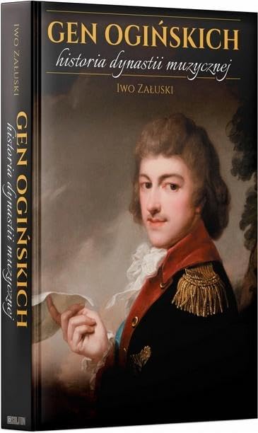 Gen Oginskich. Historia dynastii muzycznej
