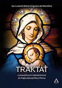 Traktat o prawdziwym nabozenstwie do Najswietszej Maryi Panny 