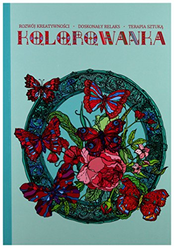 Kolorowanka antystresowa dla dorosĹych. OgrĂld [KSIÄĹťKA]