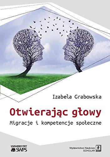 Otwieraj?c g?owy: Migracje i kompetencje spo?eczne