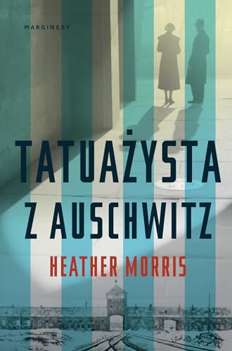 Tatuazysta z Auschwitz (Polish Edition)