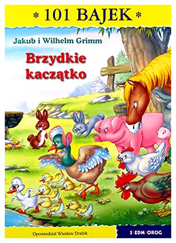 Brzydkie kaczÄtko. 101 bajek - Jakub Grimm , Wilhelm Grimm, WiesĹaw Drabik [KSIÄĹťKA]