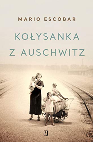 Kolysanka z Auschwitz (Polish Edition)