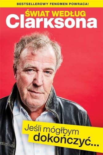 Świat według Clarksona Jeśli móglbym dokończyć…