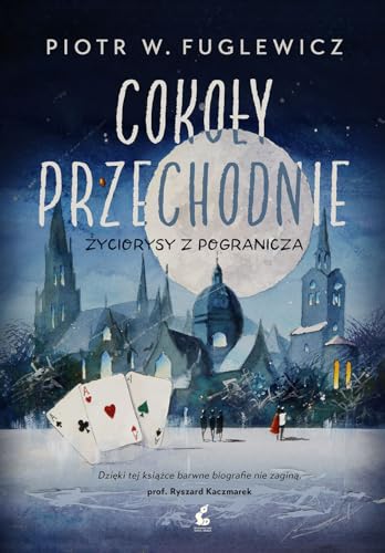 Coko?y przechodnie: ?yciorysy z pogranicza