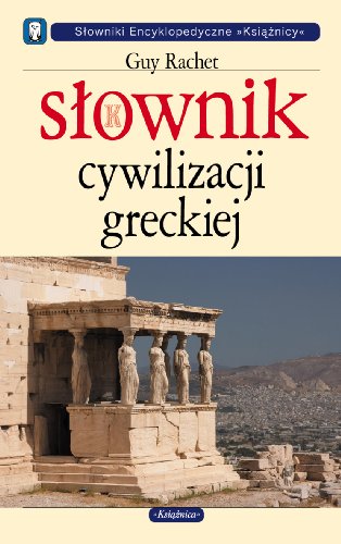 Slownik cywilizacji greckiej