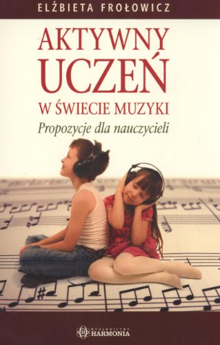Aktywny ucze? w ?wiecie muzyki