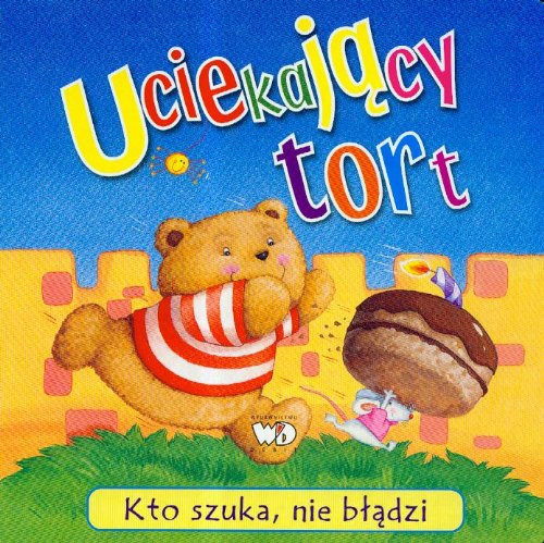 Kto szuka, nie b??dzi Uciekaj?cy tort