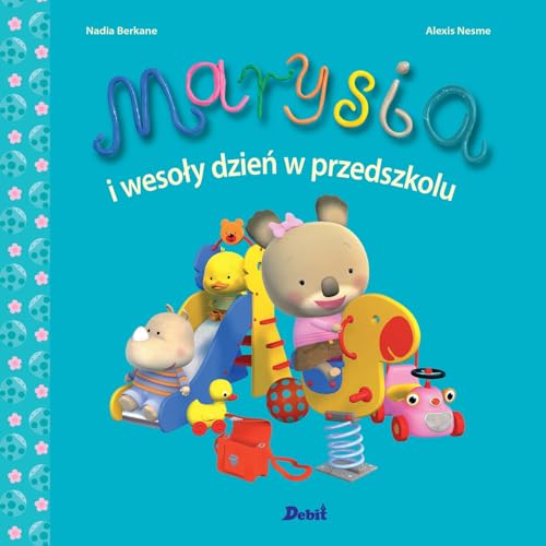 Marysia i wesoly dzien w przedszkolu