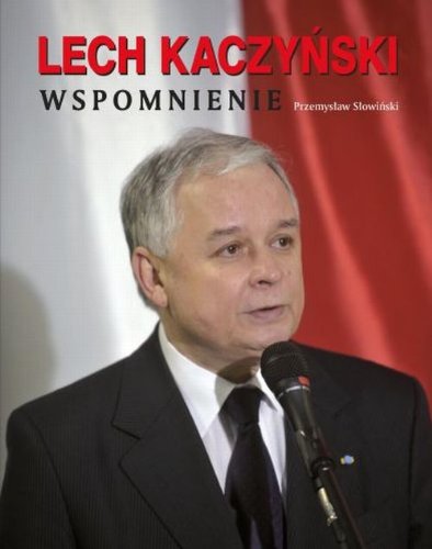 Lech Kaczy?ski Wspomnienie
