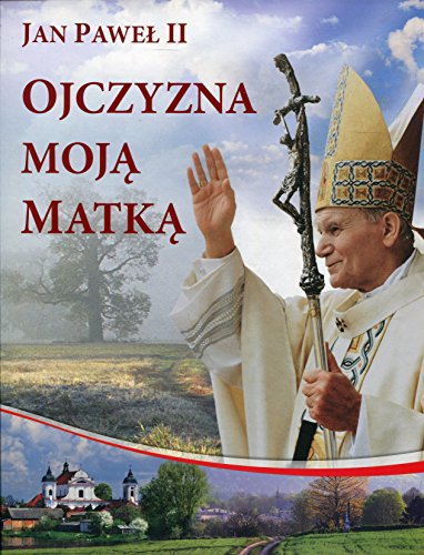 Ojczyzna moj? Matk?