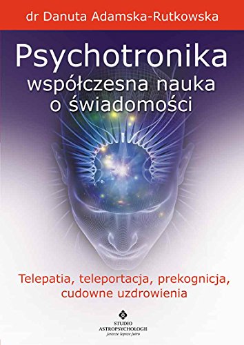 Psychotronika wspolczesna nauka o swiadomosci