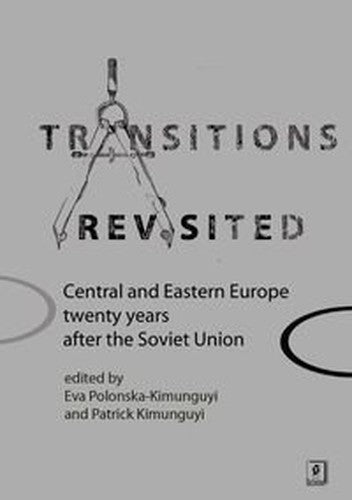 Transitions revisited: Central and Eastern Europe Twenty Years After the Soviet Union