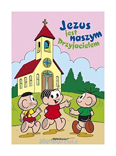 Jezus jest naszym Przyjacielem [KSIĄĹťKA]