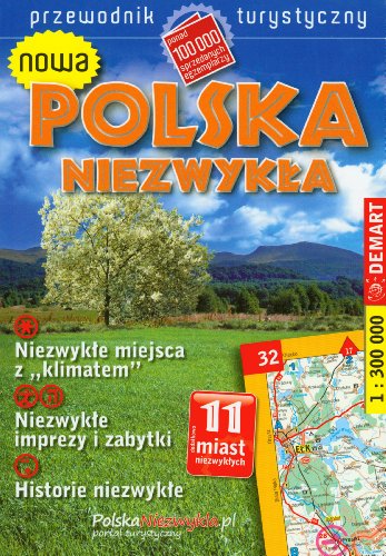 Polska Niezwyk?a 1:300 000: Przewodnik turystyczny