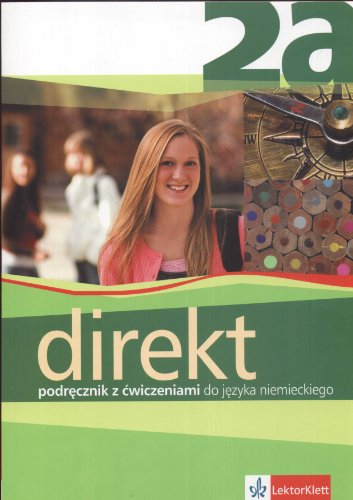 Direkt 2A Podr?cznik z ?wiczeniami do j?zyka niemieckiego z p?yt? CD