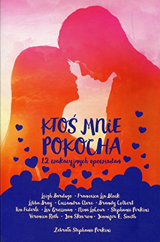 Ktos mnie pokocha 12 wakacyjnych opowiadan