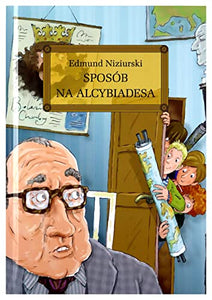 Sposob na Alcybiadesa: z opracowaniem 