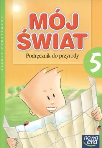 Mój świat 5 Podręcznik do przyrody: Szkoła podstawowa