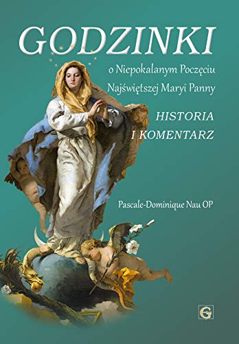 Godzinki o niepokalanym pocz?ciu Naj?wi?trzej Maryi Panny