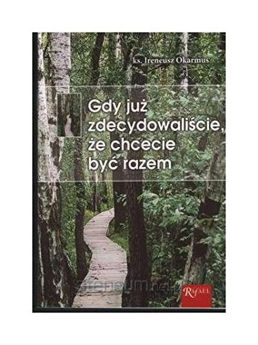 Gdy juĹź zdecydowaliĹ cie, Ĺźe chcecie być razem [KSIĄĹťKA]