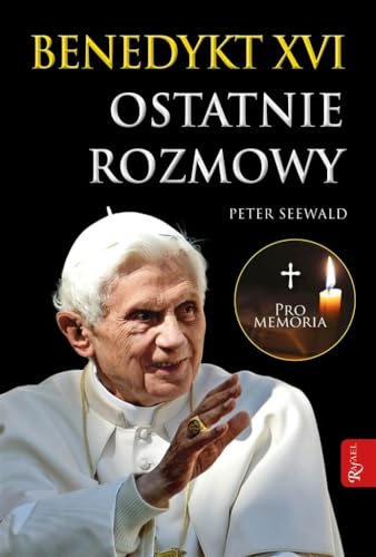 Benedykt XVI Ostatnie rozmowy