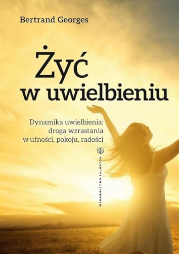 Zyc w uwielbieniu