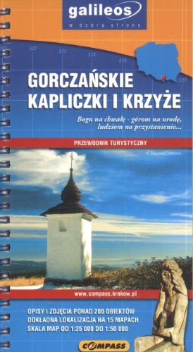 Gorcza?skie kapliczki i krzy?e Przewodnik turystyczny