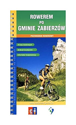 Rowerem po Gminie ZabierzĂlw. Przewodnik rowerowy - Roman Trzmielewski, Dorota Trzmielewska [KSIÄĹťKA]