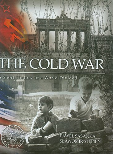 The Cold War: A Short History of a World Divided